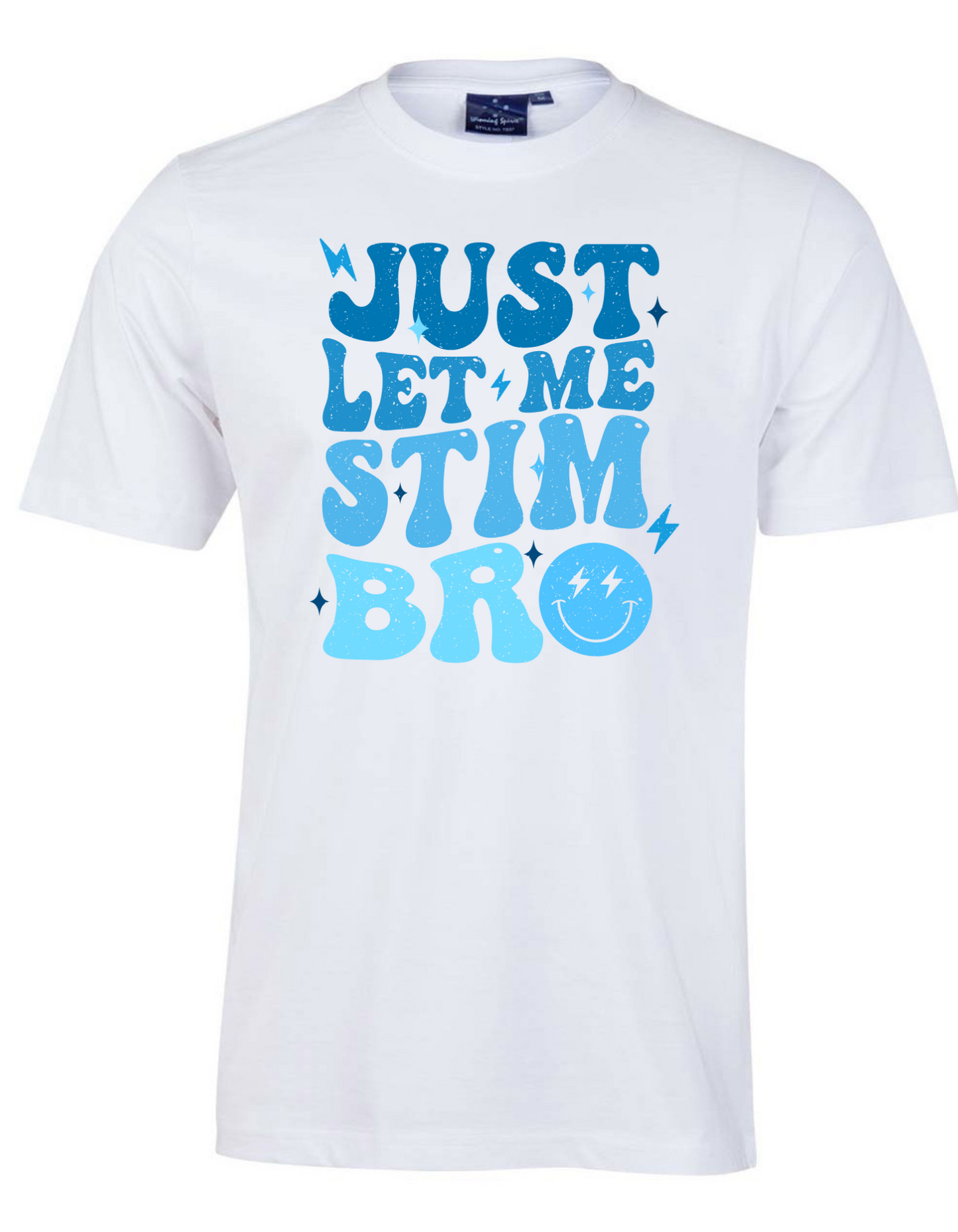 Just Let Me Stim, Bro – Autism Acceptance Unisex T-shirt